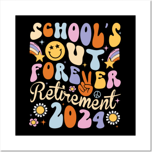 School's Out Forever Retired 2024 Teacher Posters and Art